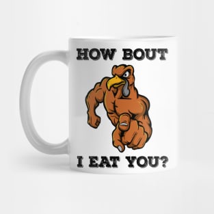 How Bout I Eat You Vegan Thanksgiving Turkey Vegetarian Gift Mug